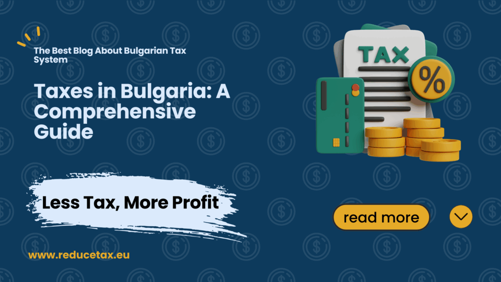 Taxes in Bulgaria: A Comprehensive Guide