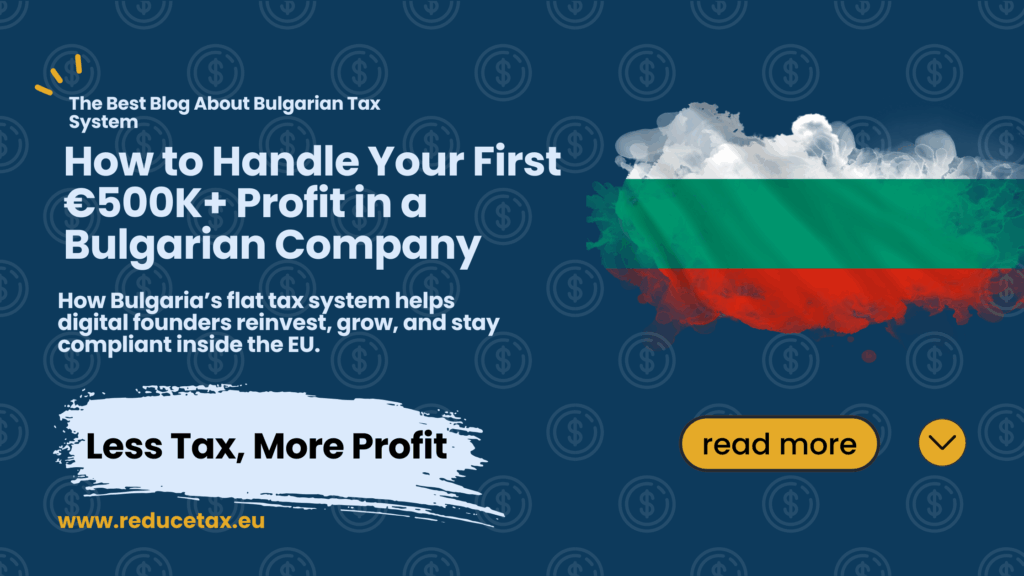 How to Handle €500K Profit in Bulgaria: EU Founders' Tax Guide